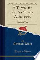 libro A Través De La República Arjentina